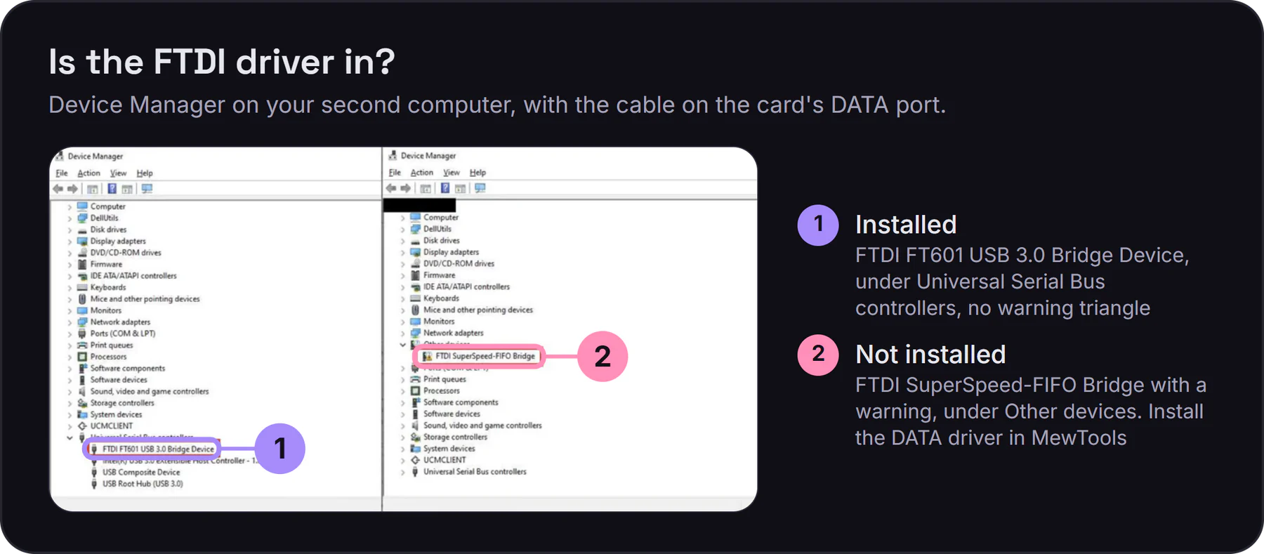 Device Manager on the second computer: with the driver in, FTDI FT601 USB 3.0 Bridge Device shows under Universal Serial Bus controllers. Without it, FTDI SuperSpeed-FIFO Bridge shows with a warning under Other devices